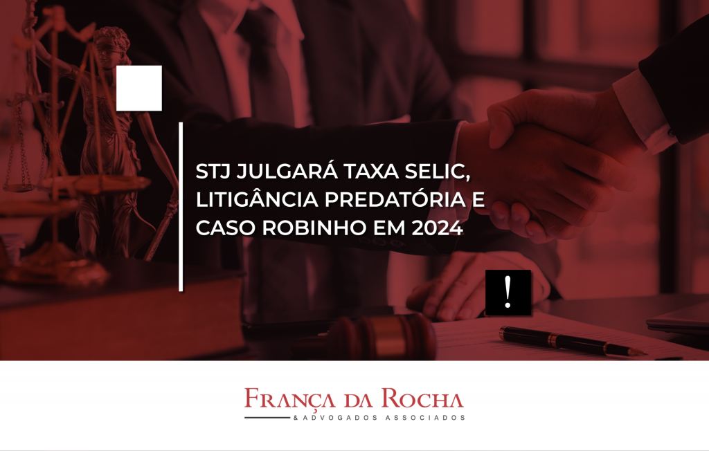 Stj Julgar Taxa Selic Litig Ncia Predat Ria E Caso Robinho Em